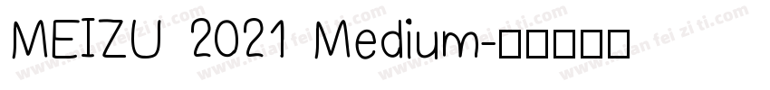 MEIZU 2021 Medium字体转换